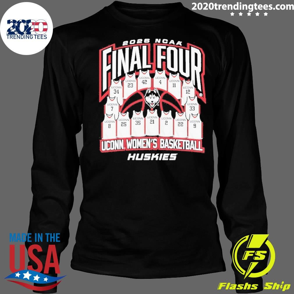 Uconn Huskies Women’s Basketball Final Four 2026 Shirt