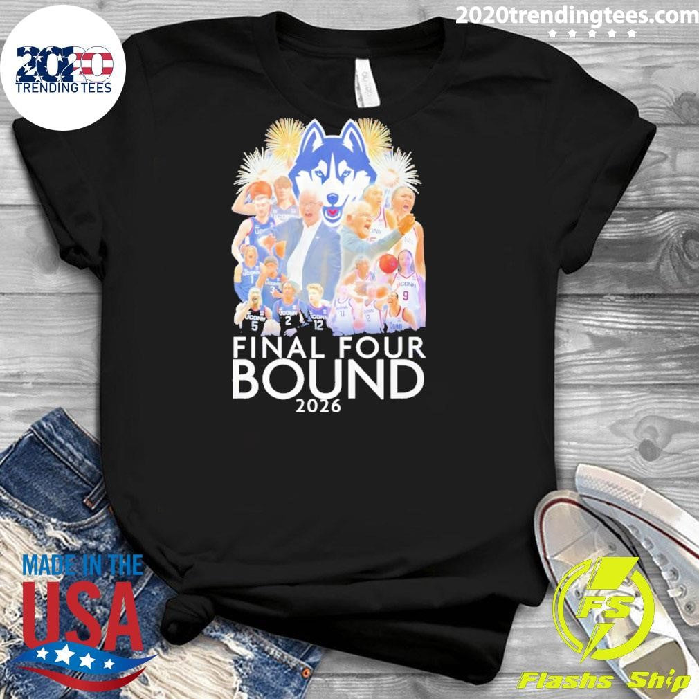 Uconn Huskies Women’s Basketball Final Four Bound 2026 Shirt