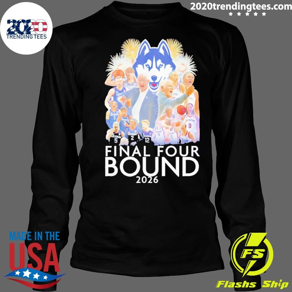 Uconn Huskies Women’s Basketball Final Four Bound 2026 Shirt
