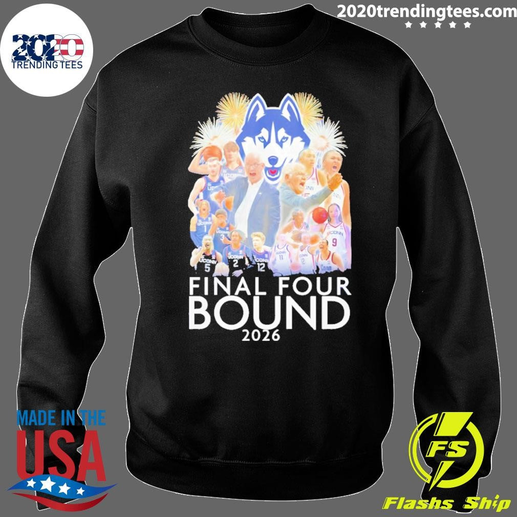 Uconn Huskies Women’s Basketball Final Four Bound 2026 Shirt