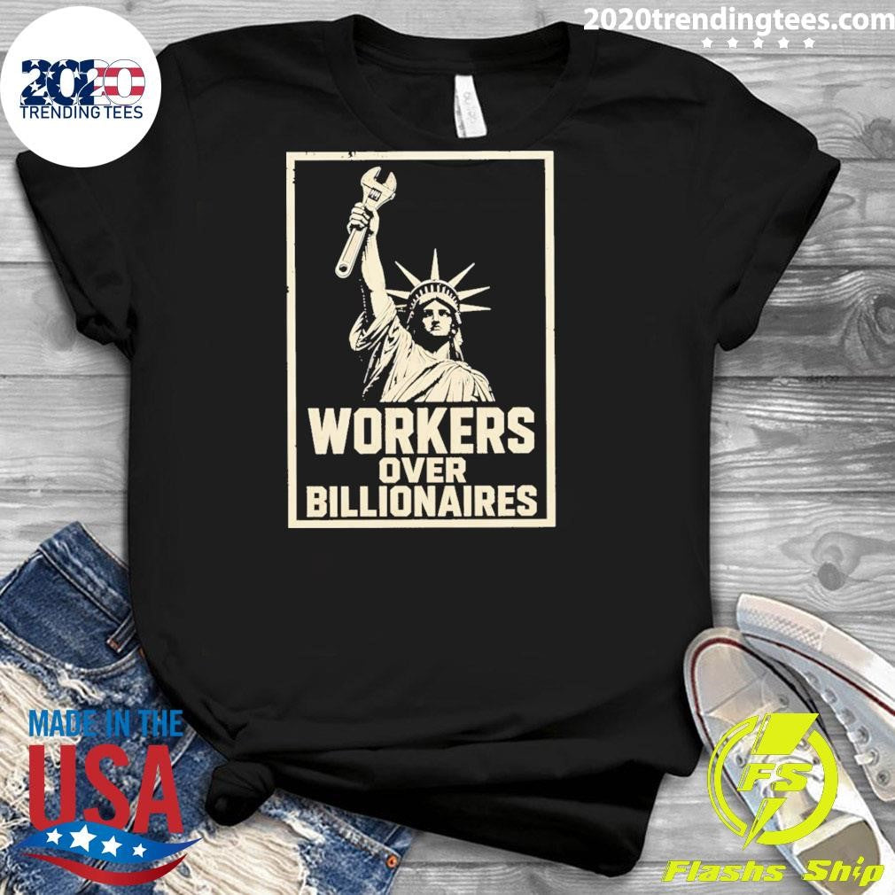 Statue Of Liberty Holding A Wrench Workers Over Billionaires Shirt