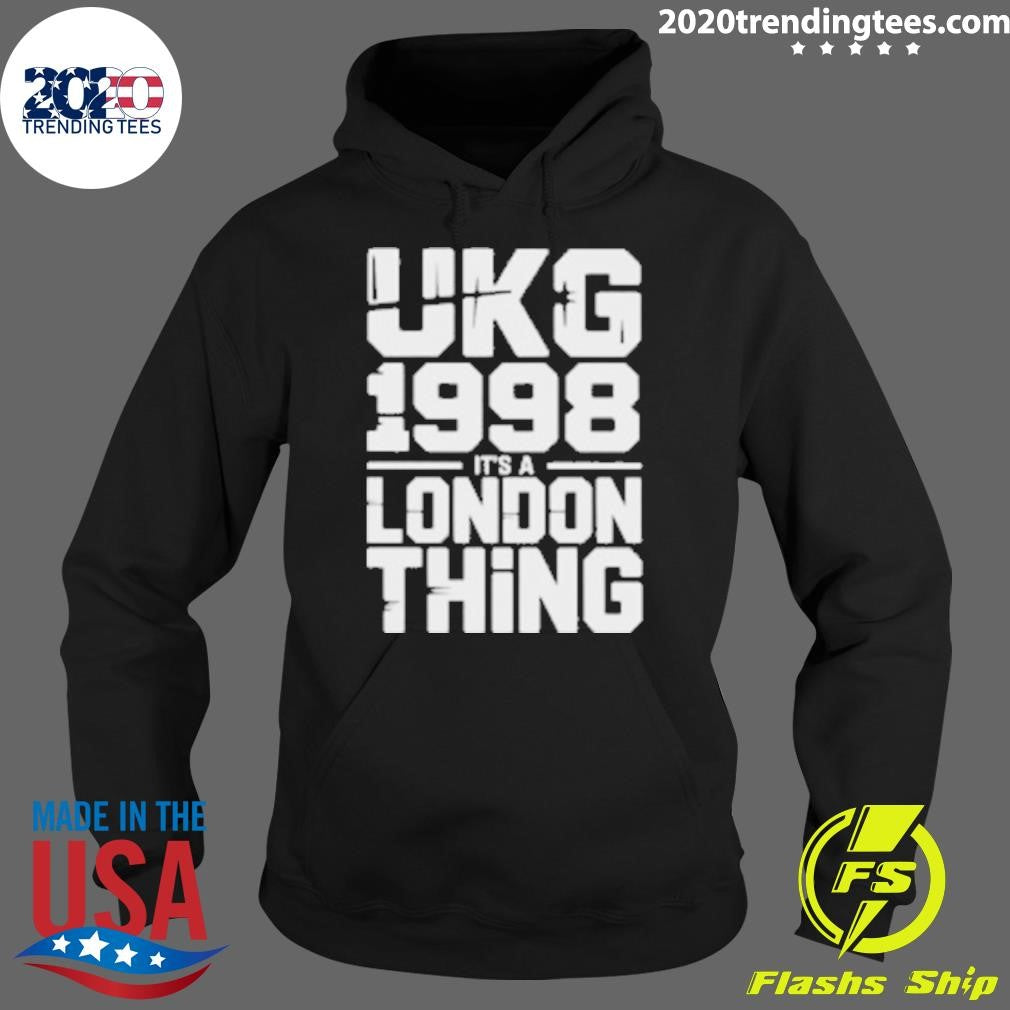 Ukg 1998 It’s A London Thing Shirt