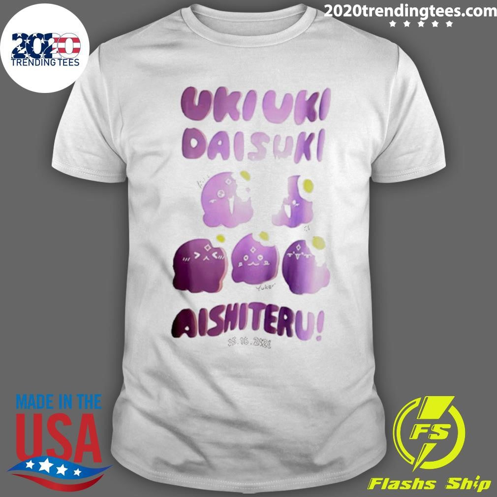 Uki Violeta Uki Uki Daisuki Aishiteru Shirt