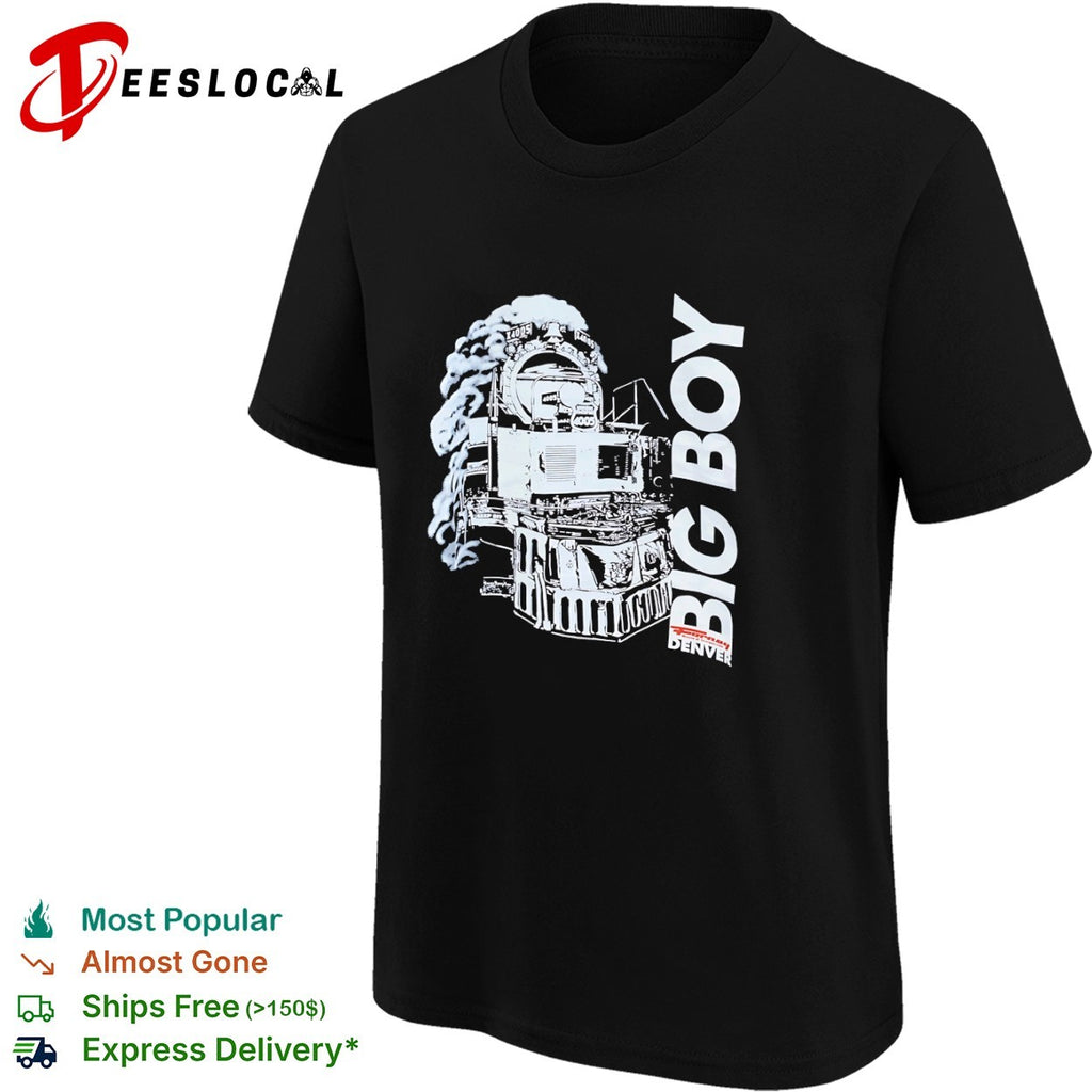 Union Pacific Big Boy 4005 Locomotive Forney Museum of Transportation Denver shirt