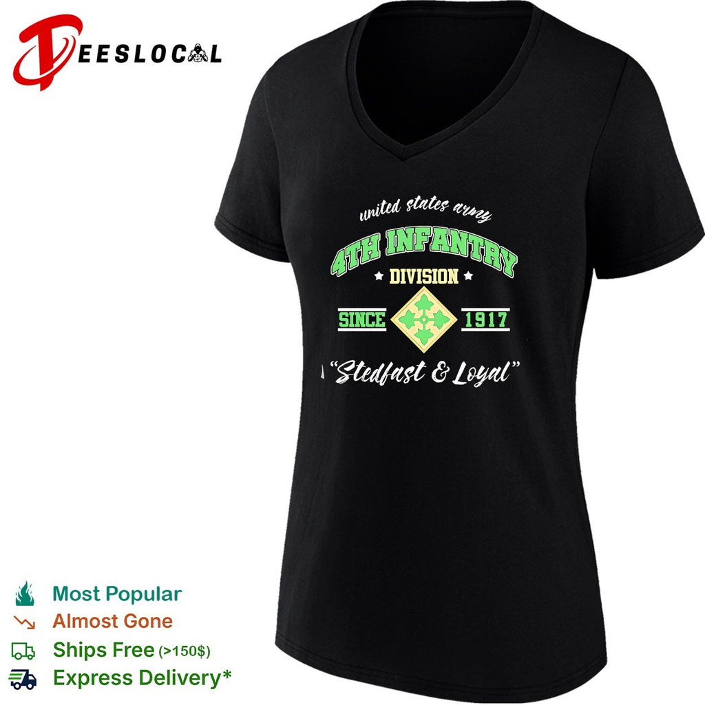 United States Army 4th Infantry Division since 1917 stedfast and loyal shirt