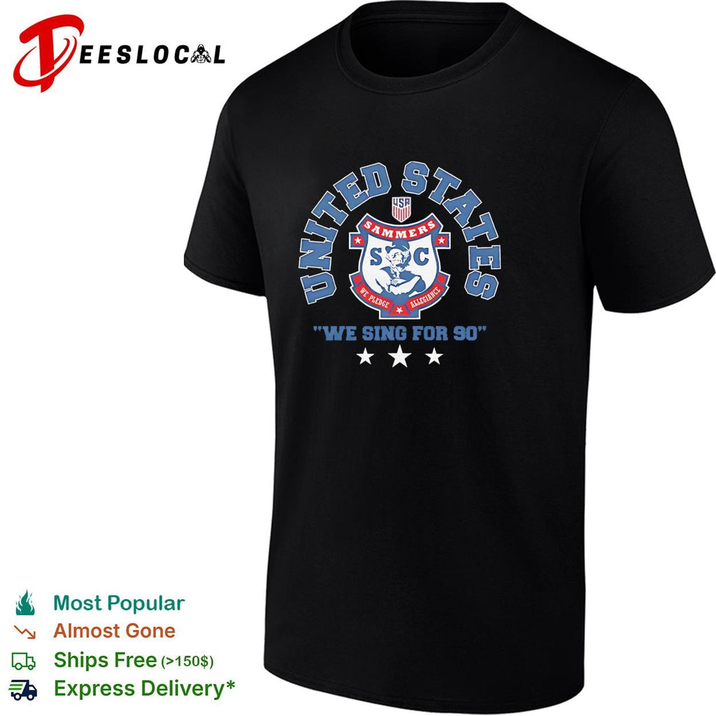 United States Sammers we sing for 90 soccer fan graphic shirt
