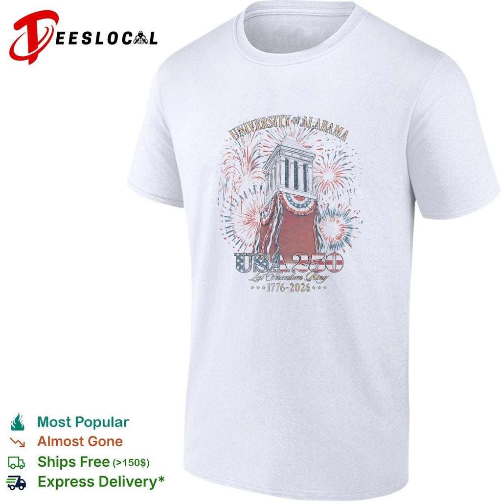 University of Alabama USA 250 Let Freedom Ring 1776 2026 Denman Hall Celebration shirt