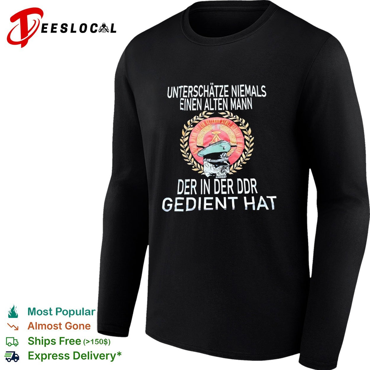 Unterschatze niemals einen alten DDR gedient hat shirt