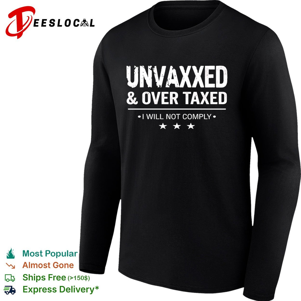 Unvaxxed and Over Taxed I Will Not Comply shirt