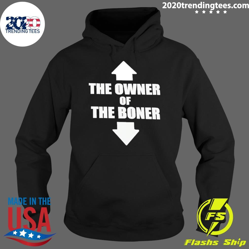 Up Down The Owner Of The Boner Shirt