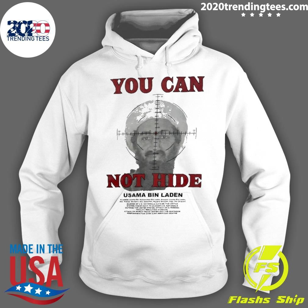 Usama Bin Laden You Can Not Hide Shirt