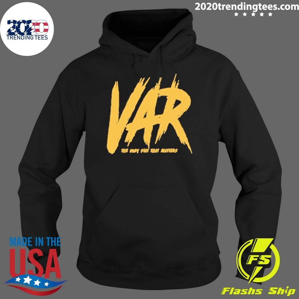 Var The Only Stat That Matters Shirt