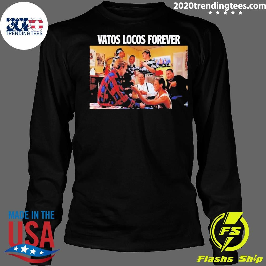 Vatos Locos Forever Blood In Blood Out Shirt