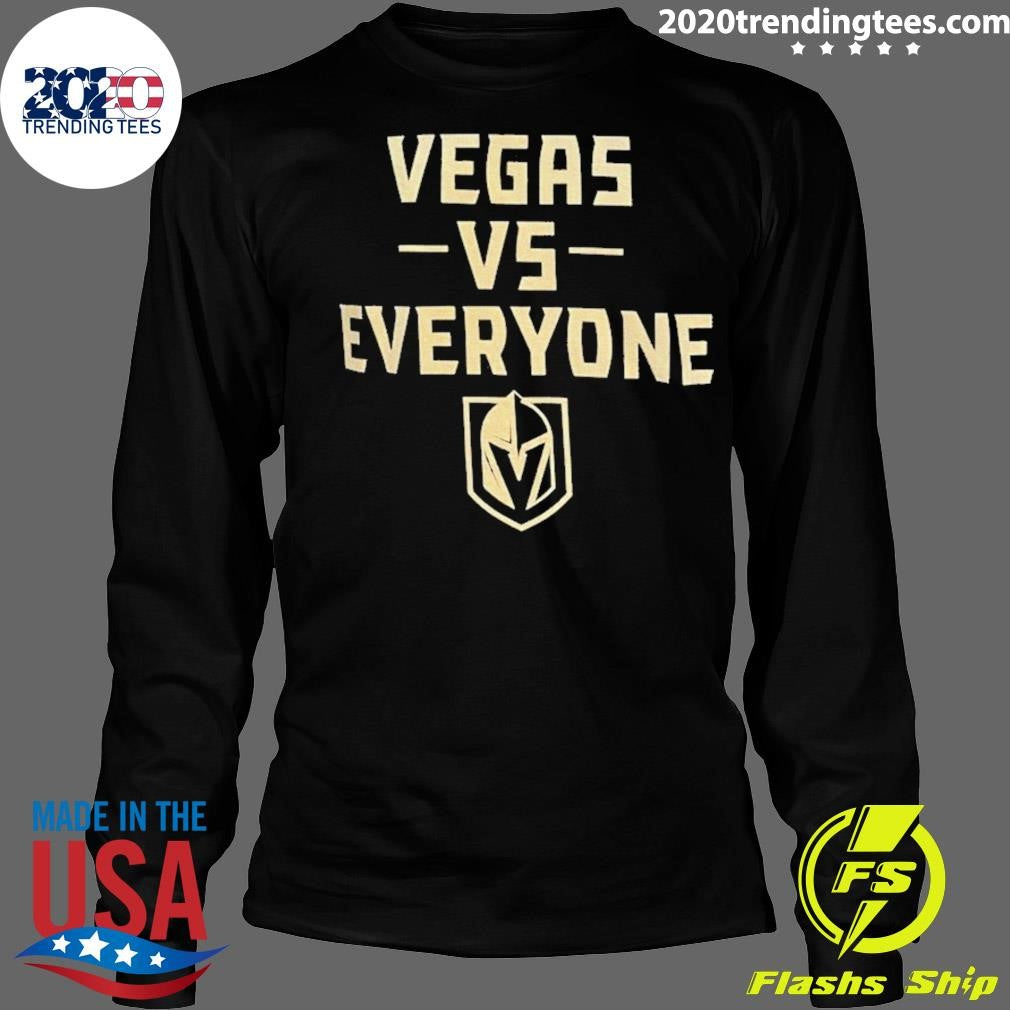 Vegas Golden Knights Vegas Vs Everyone Shirt