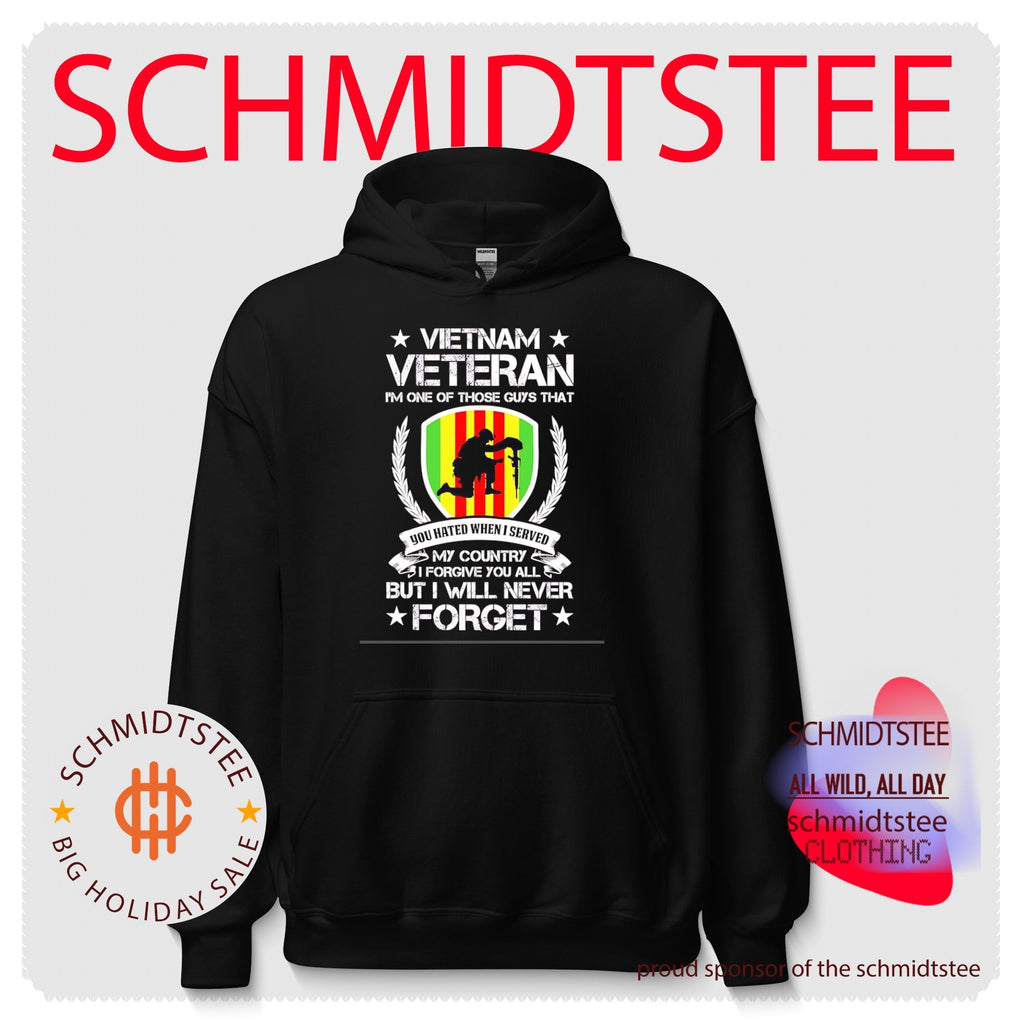 Vietnam Veteran I’m one of those guys that you hated when I served shirt