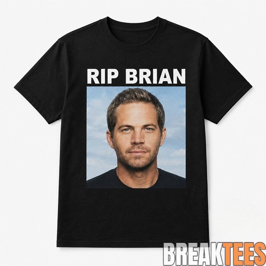 Vin Diesel RIP Brian Shirt