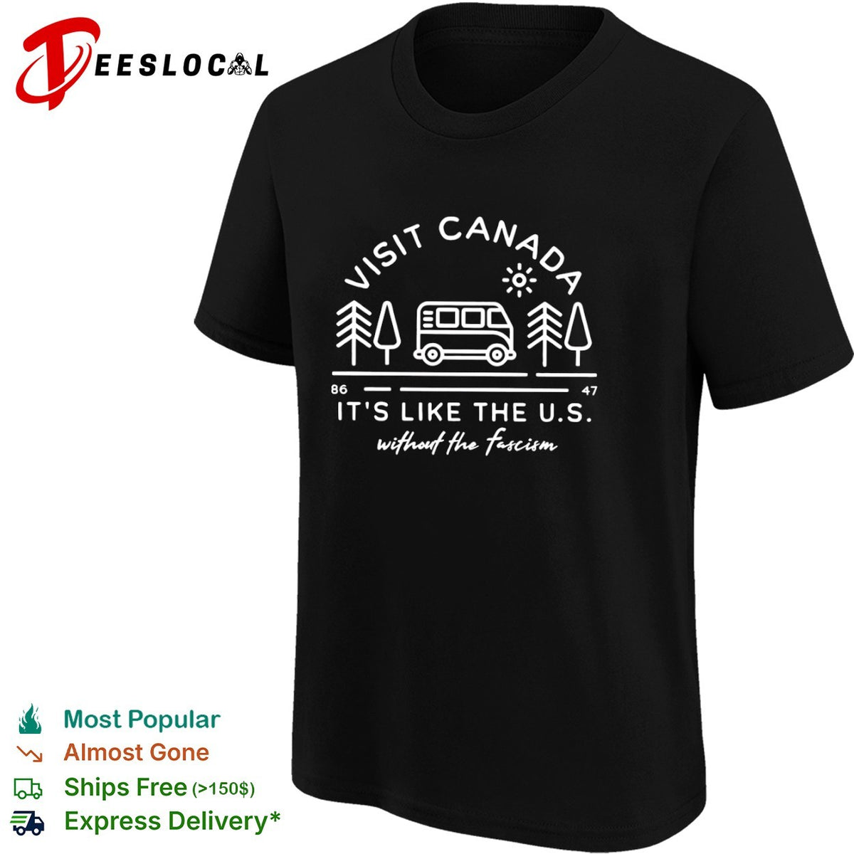 Visit Canada it is like the US without the fascism shirt