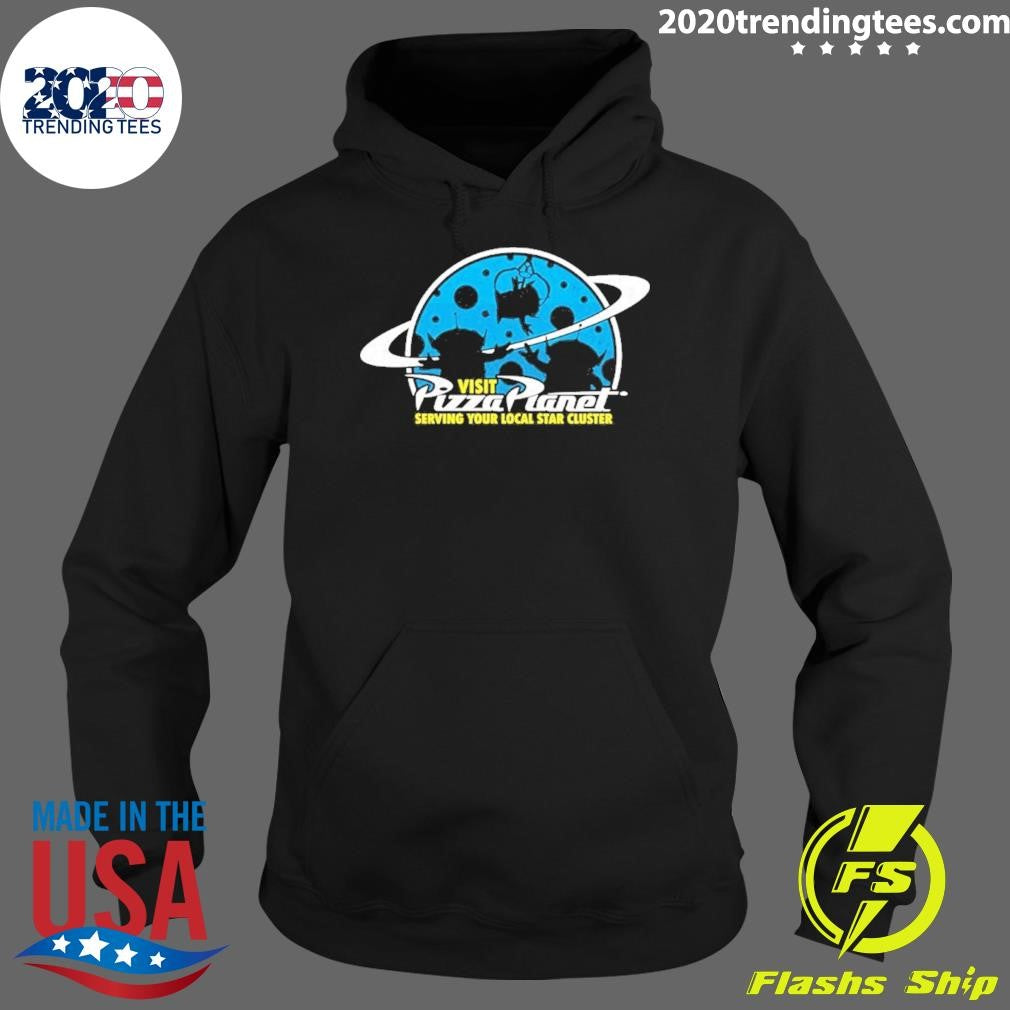 Visit Pizza Planet Serving Your Local Star Cluster Shirt