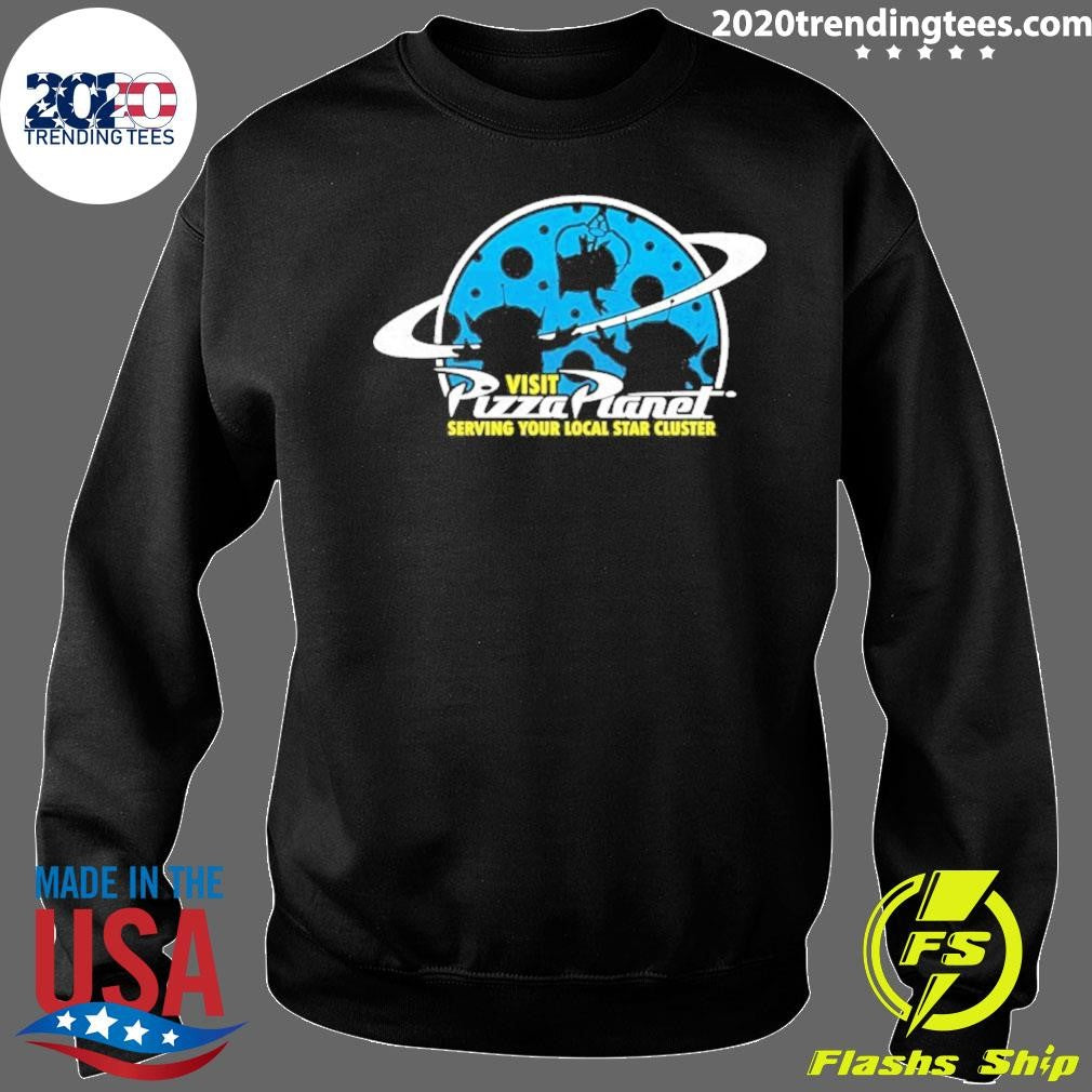 Visit Pizza Planet Serving Your Local Star Cluster Shirt