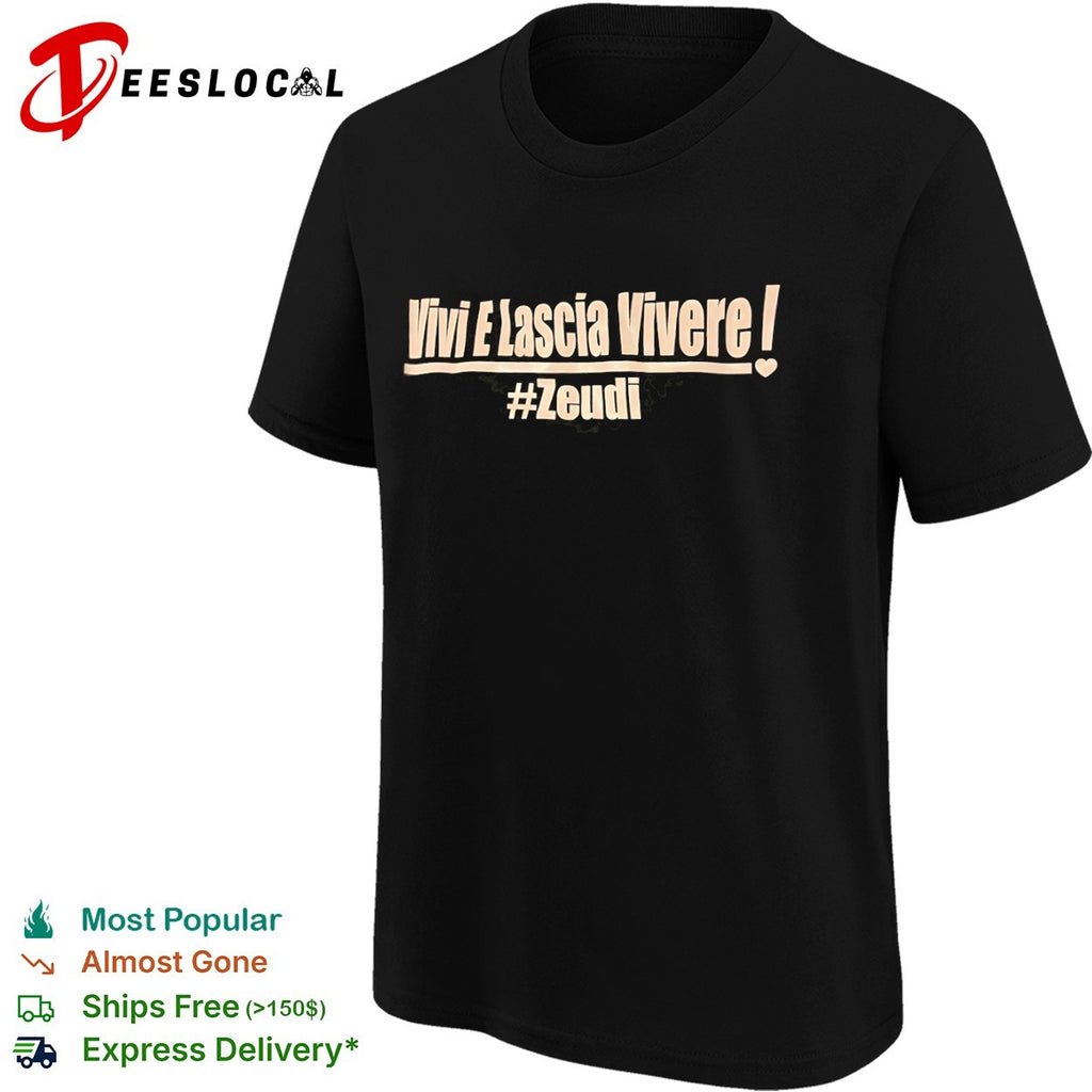 Vivi E Lascia Vivere Zeudi shirt