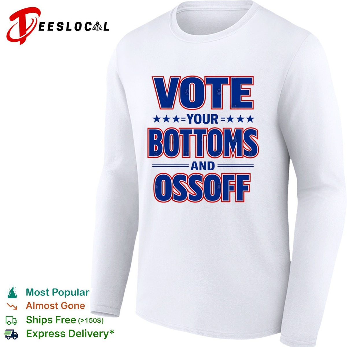 Vote your bottoms and Ossoff Jon Ossoff Georgia Senate shirt