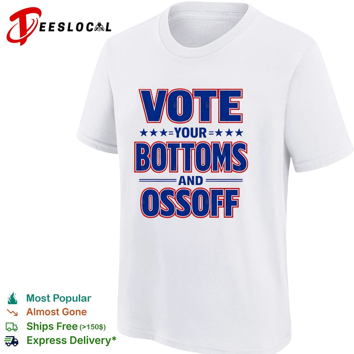 Vote your bottoms and Ossoff Jon Ossoff Georgia Senate shirt