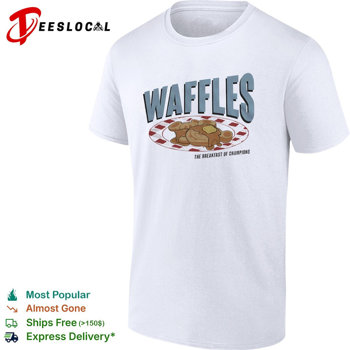 Waffles the breakfast of champions shirt