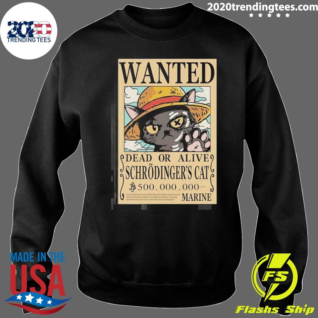 Wanted Dead Or Alive Schrödinger’s Cat Marine Shirt