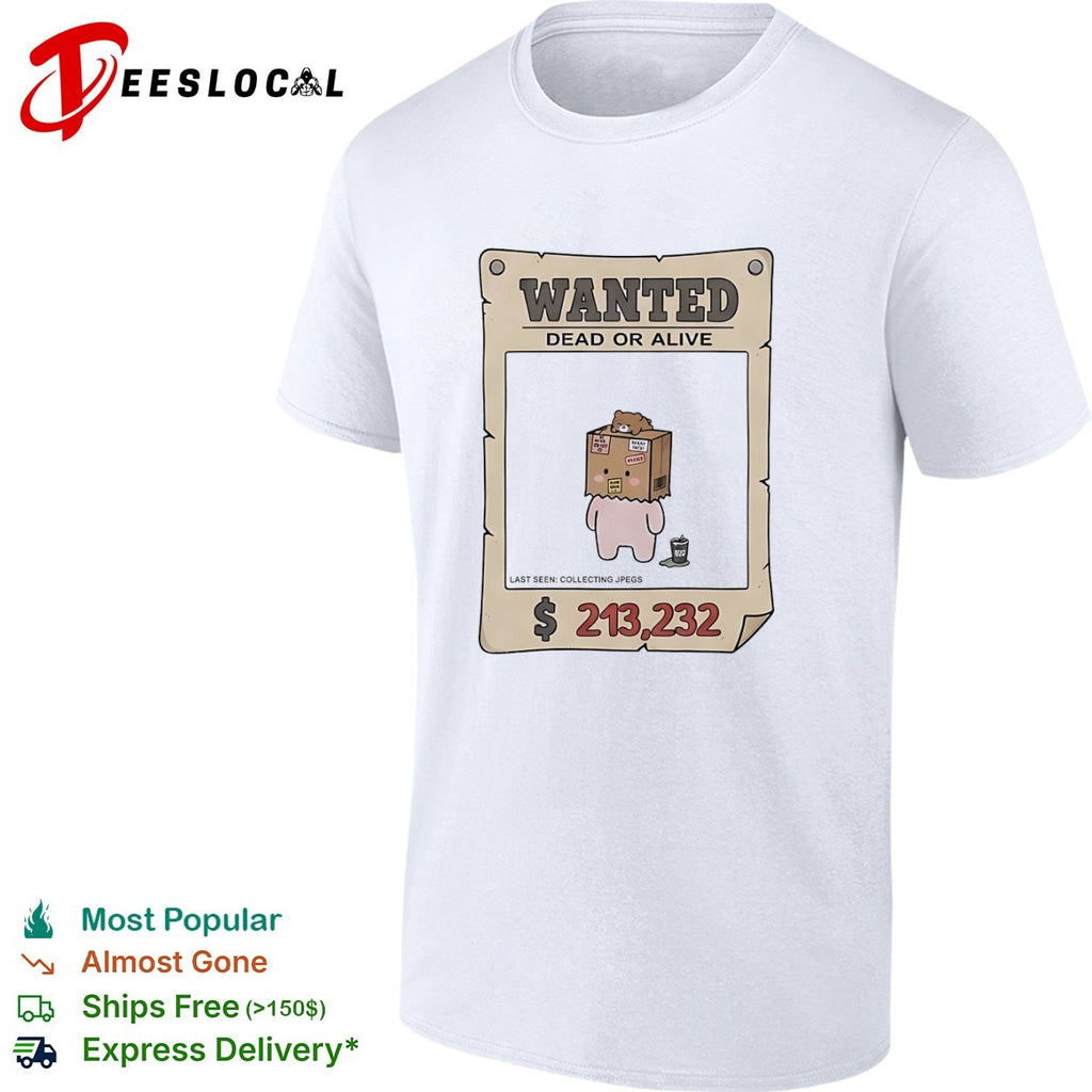 Wanted Dead or Alive collecting shirt