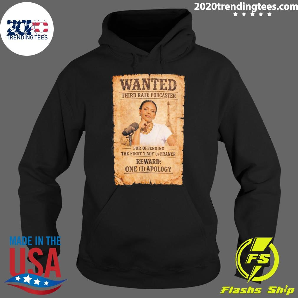 Wanted Third Rate Podcaster For Offending The First Lady Of France Reward One 1 Apology Shirt