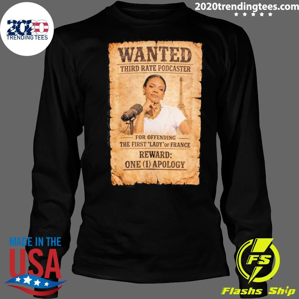 Wanted Third Rate Podcaster For Offending The First Lady Of France Reward One 1 Apology Shirt