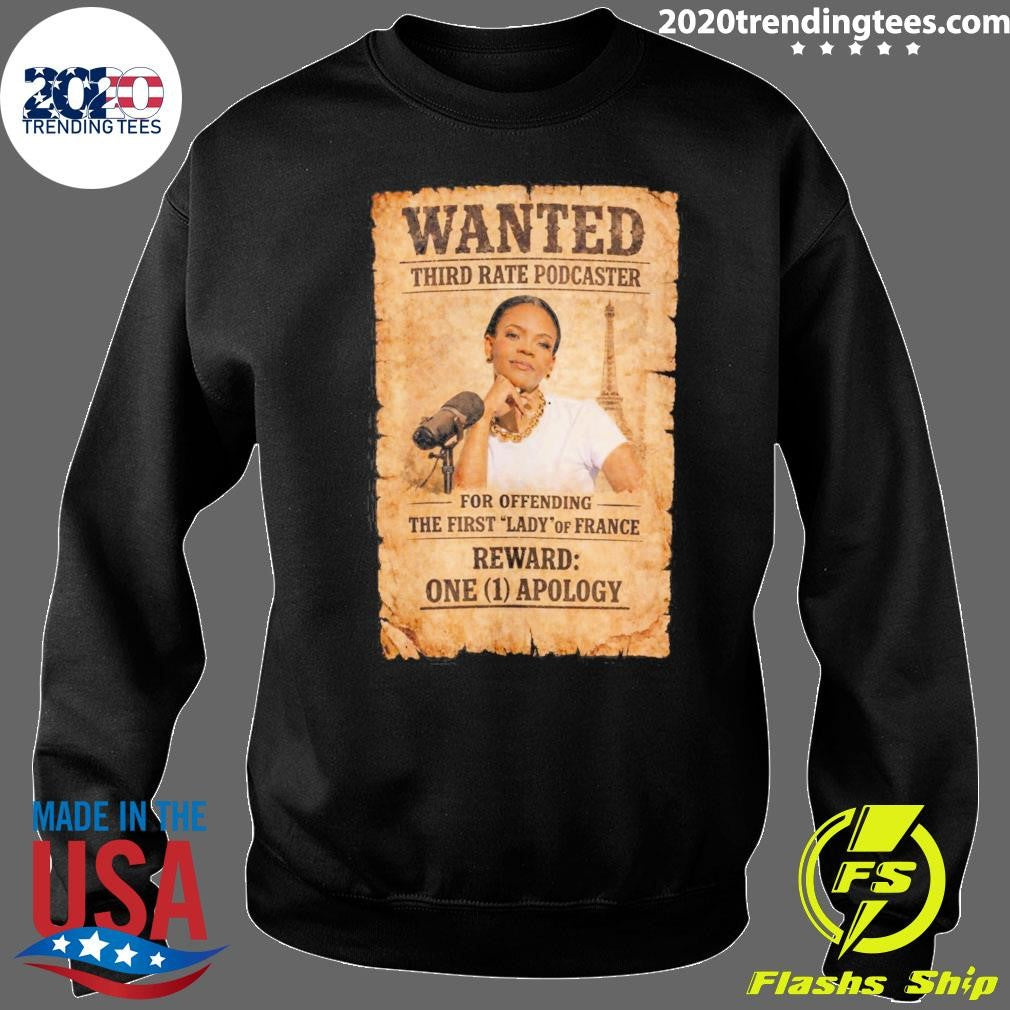 Wanted Third Rate Podcaster For Offending The First Lady Of France Reward One 1 Apology Shirt