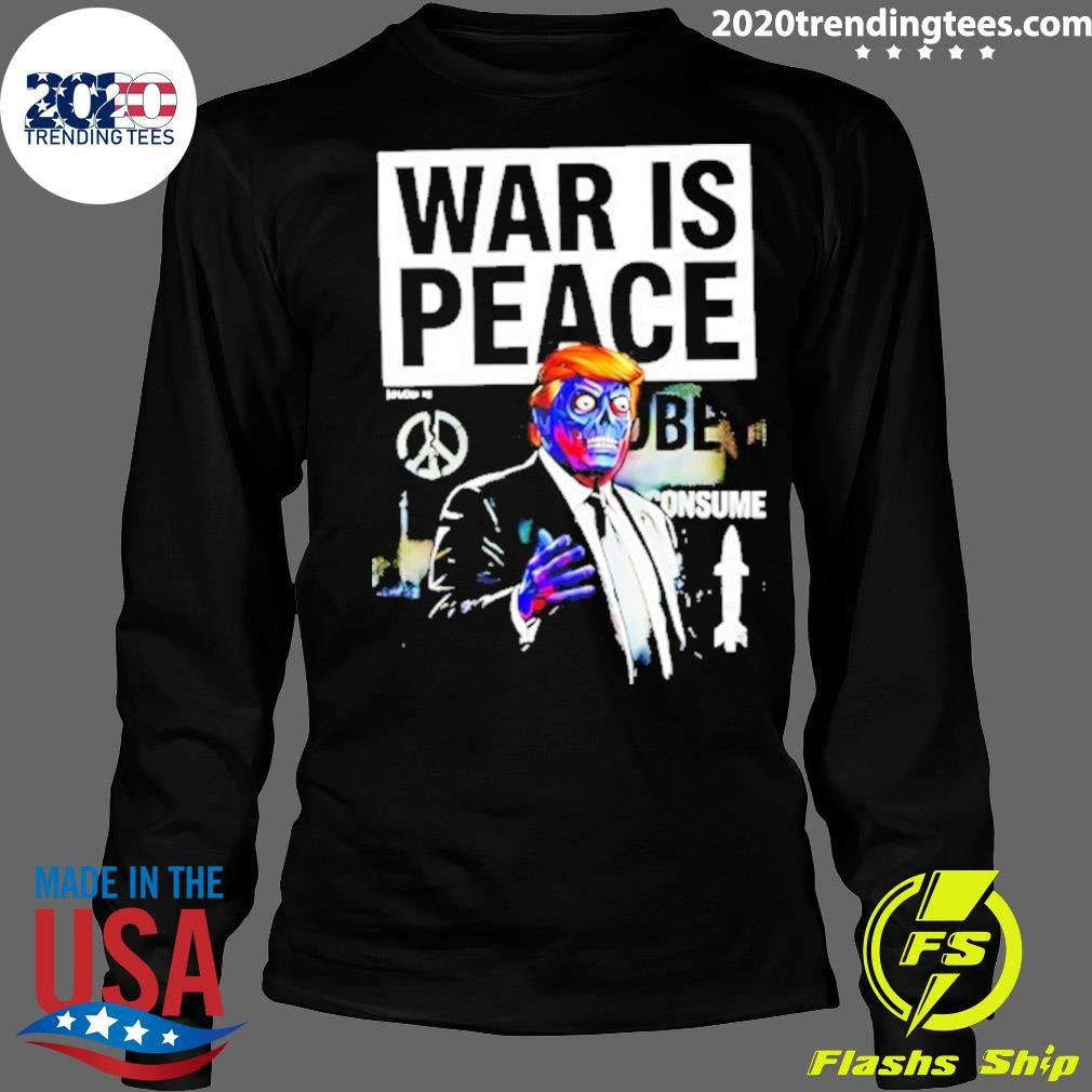 War Is Peace Zombie Trump Shirt