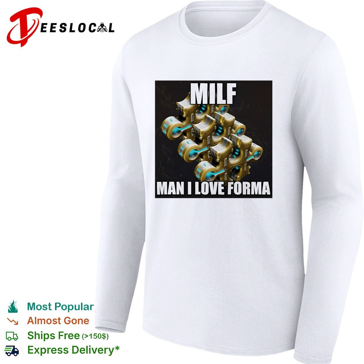 Warframe Forma MILF Man I Love Forma Meme Gaming Enthusiast shirt