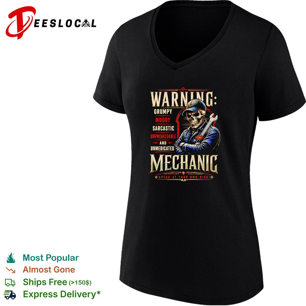 Warning grumpy moody sarcastic unpredictable and unmedicated mechanic speak at your own risk shirt