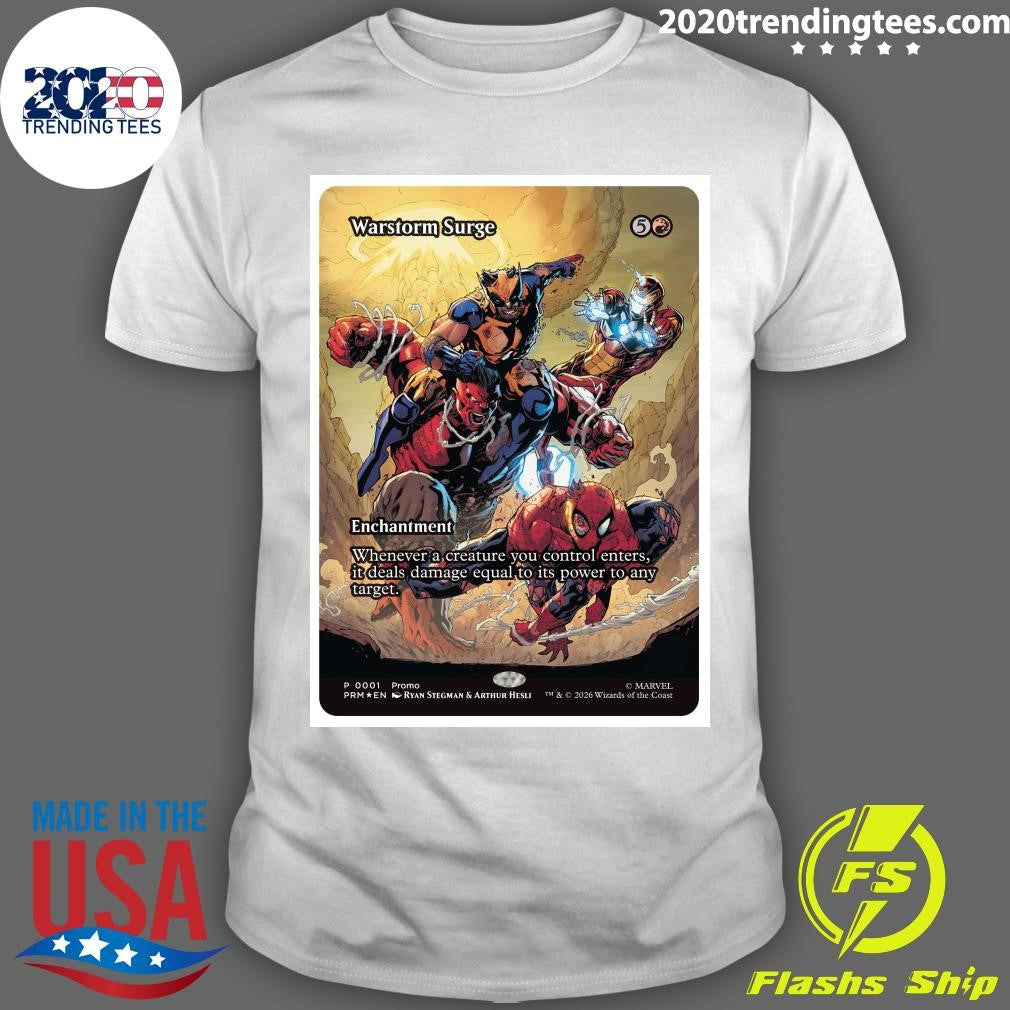 Warstorm Surge Enchantment Whenever A Creature You Control Enters, It Deals Damage Equal To Its Power To Any Target Shirt