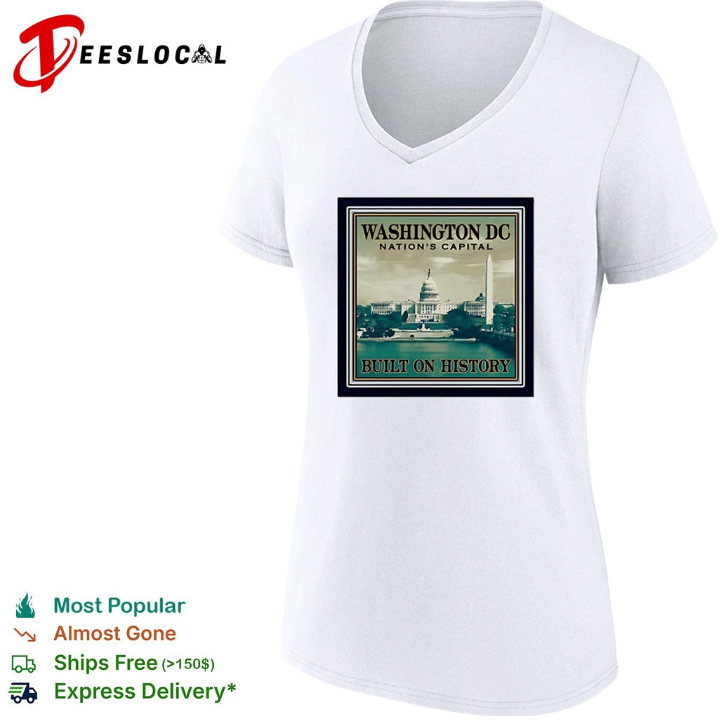 Washington DC Nation’s Capital Built on History United States Capitol Monument shirt