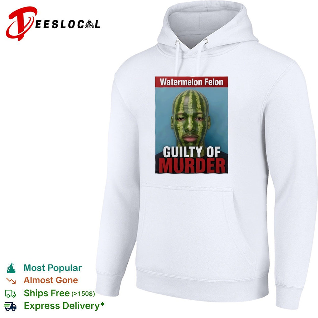 Watermelon Felon Guilty of Murder shirt