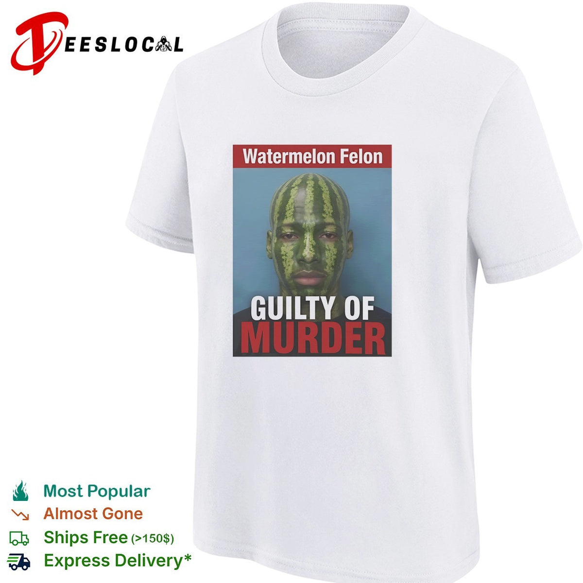 Watermelon Felon Guilty of murder mugshot meme shirt