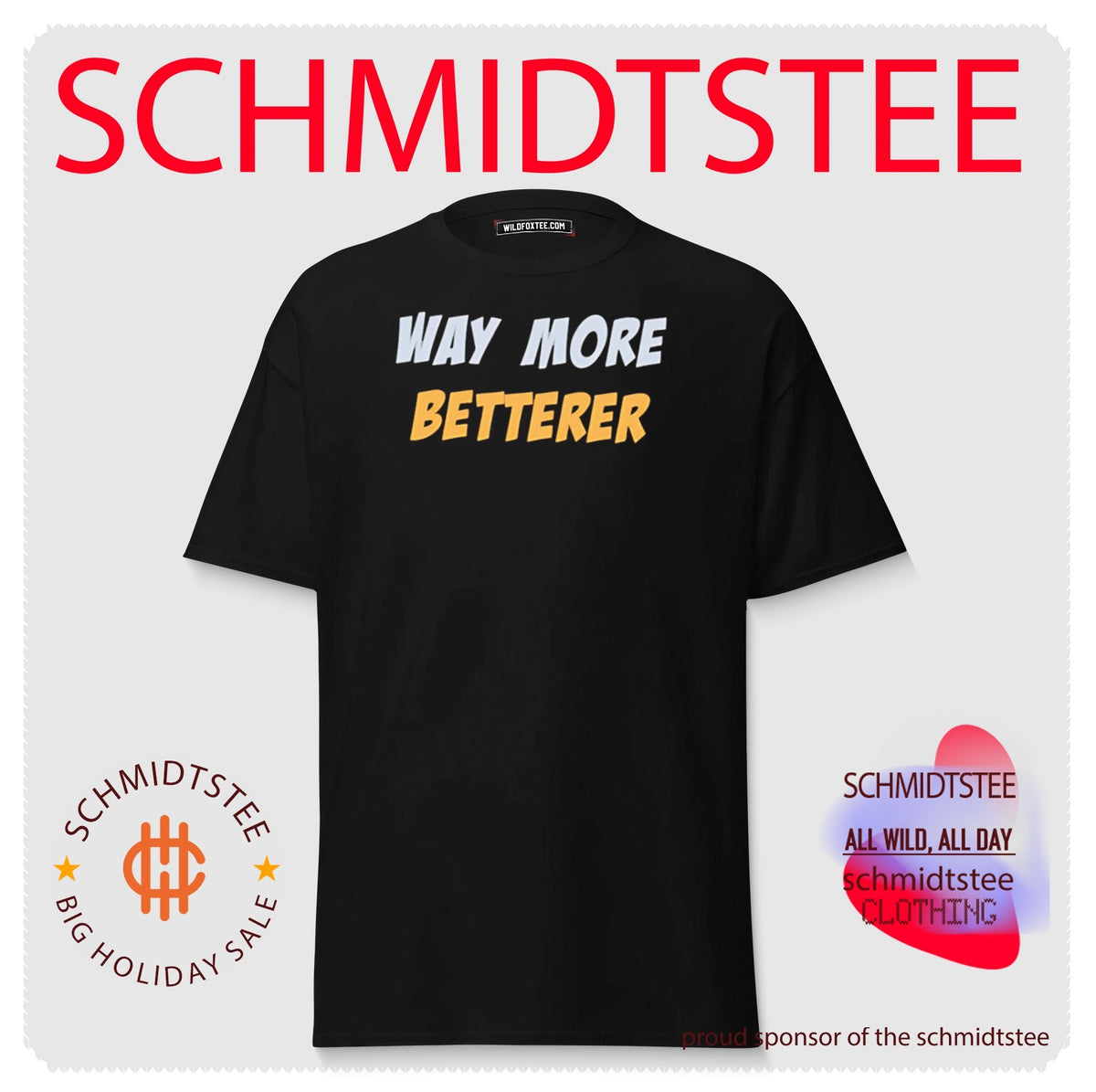 Way more betterer shirt