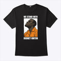 We Stand With Rodney Hinton T Shirt