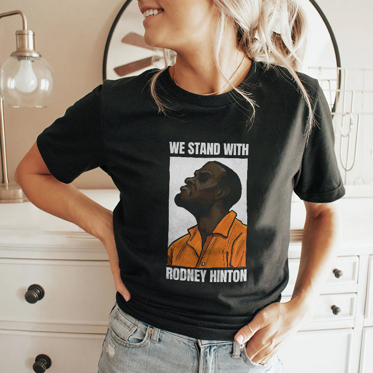 We Stand With Rodney Hinton T Shirt
