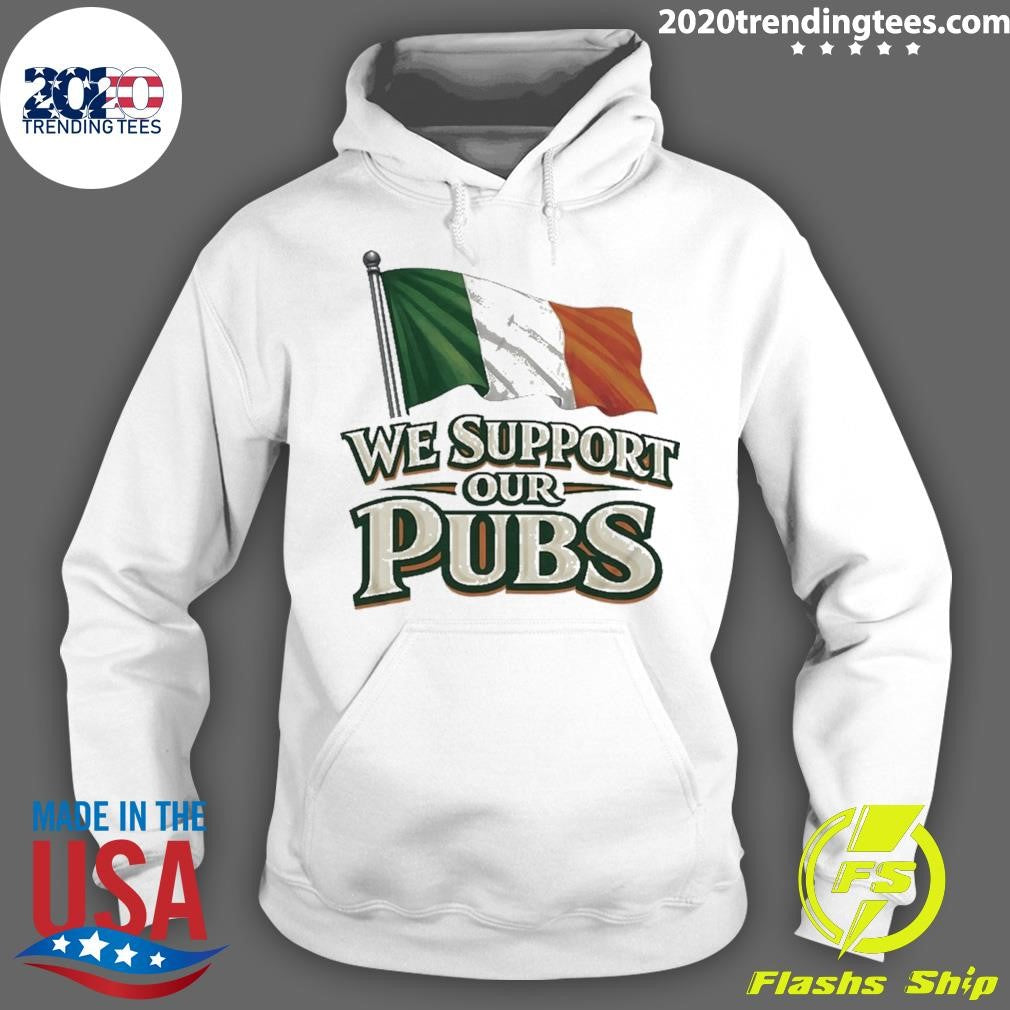 We Support Our Pubs Ireland Flag Shirt