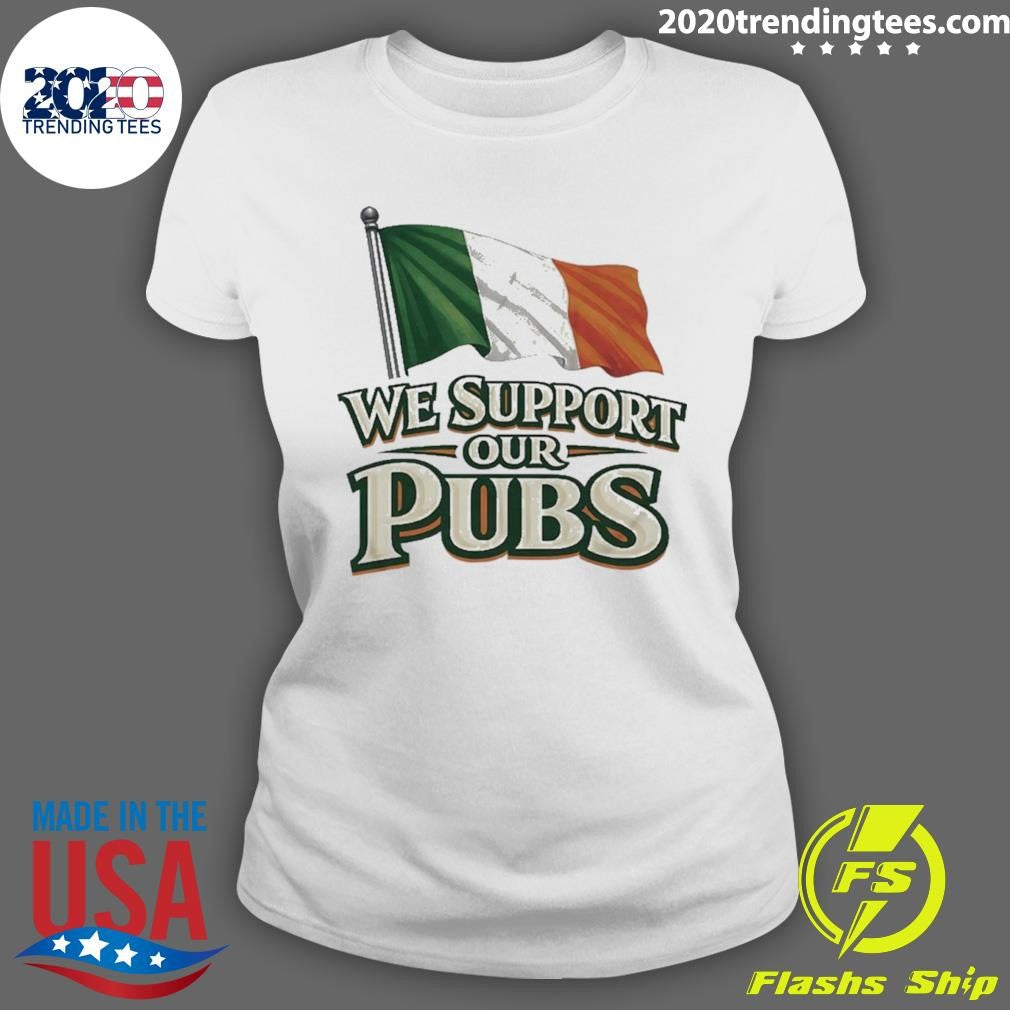 We Support Our Pubs Ireland Flag Shirt