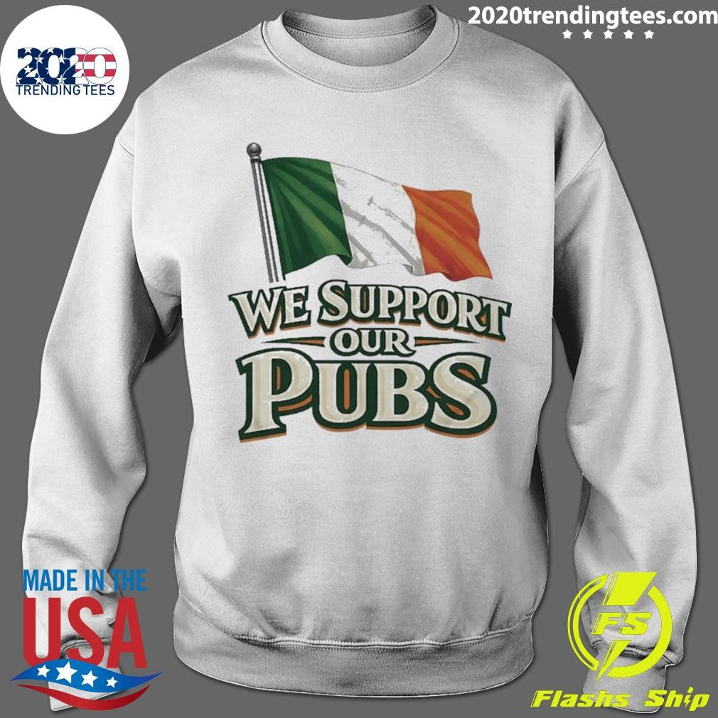 We Support Our Pubs Ireland Flag Shirt