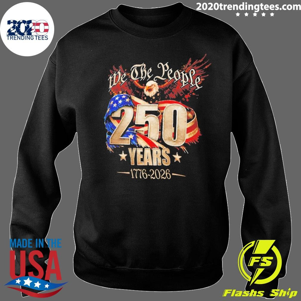 We The People 250 Years 1776-2026 American Flag 4th Of July Shirt