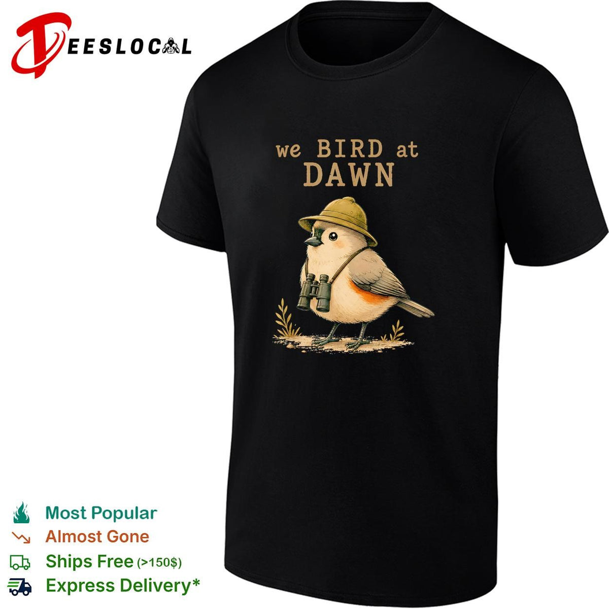 We bird at dawn birdwatcher with binoculars funny graphic shirt