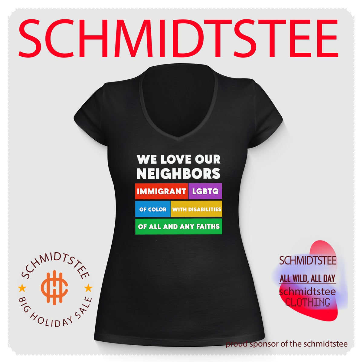 We love our neighbors immigrant LGBTO of color with disabilities of all and any faiths shirt