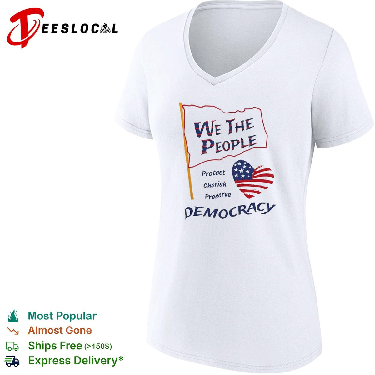 We the People Protect Cherish Preserve Democracy American Flag Heart shirt