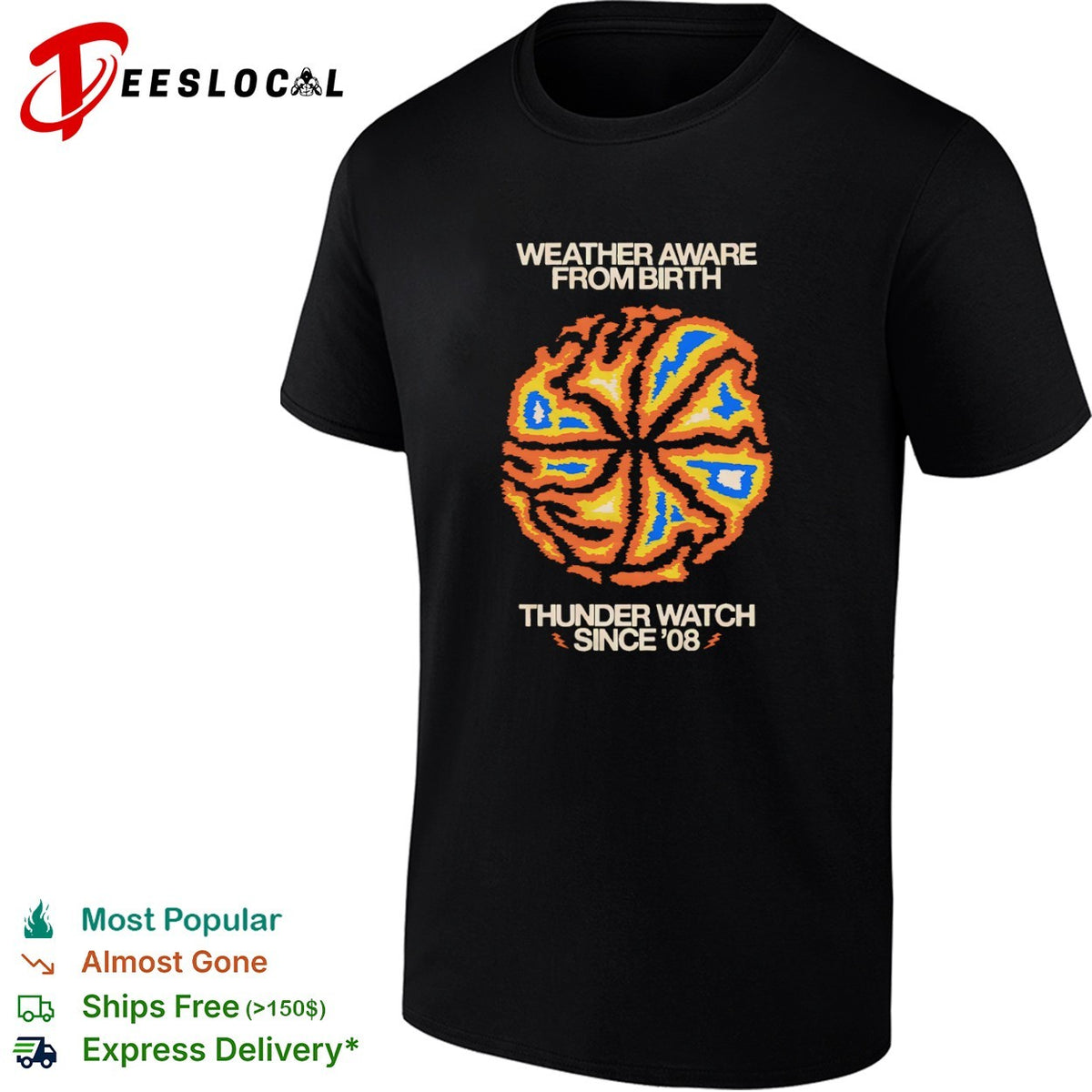 Weather Aware From Birth Thunder Watch Since 08 shirt